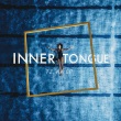 Inner Tongue - Tz, Ka EP